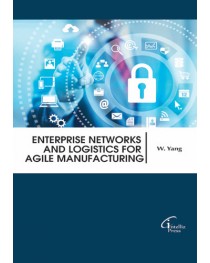 Enterprise Networks and Logistics for Agile Manufacturing